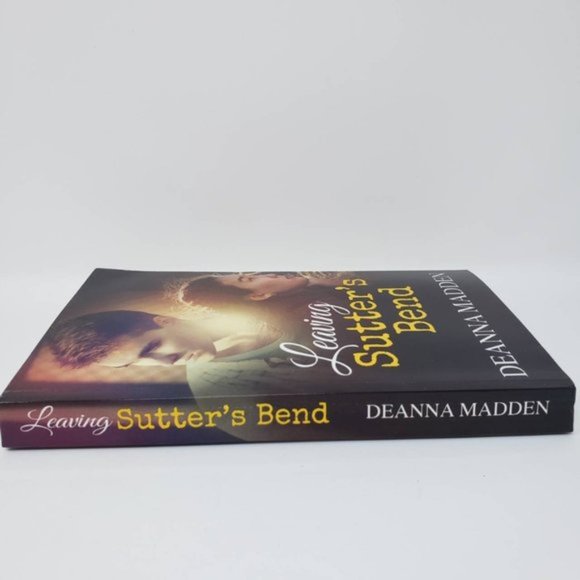 Leaving Sutter's Bend by Deanna Madden Paperback Book VG - Picture 3 of 7